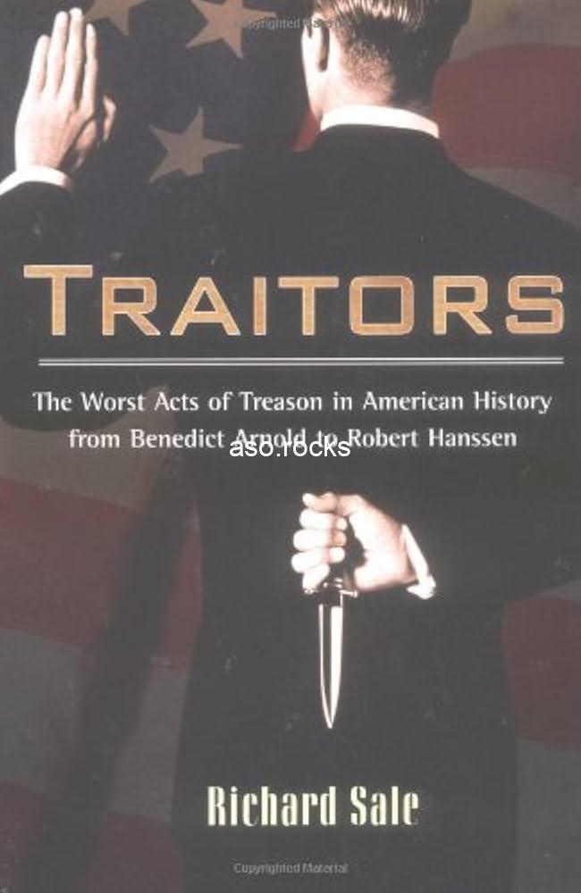 Treason was the Reason: The Top 100 Confirmed Traitors Who Betrayed Their Country